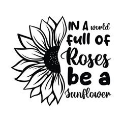 Sunflower and daisy flower with slogan text. Vector illustration design. For fashion graphics, t shirt prints, posters, templates etc.