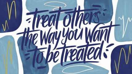 Calligraphic inscription featuring the quote about treating others with respect. Golden Rule Week