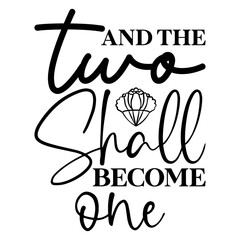And The Two Shall Become One