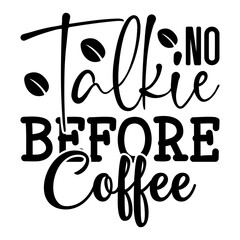 No Talkie Before Coffee