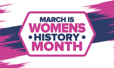 Women's History Month. Celebrated annual in March, to mark women’s contribution to history. Women's Day. Equality. Female symbol. Women's rights. Girl power in world.  Poster. Vector illustration