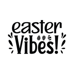 easter vibes   typography calligraphy t-shirt design on white background.