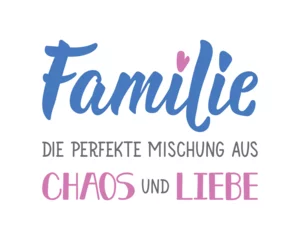 Fotobehang Translation from German: Family The perfect mix of chaos and love. Ink illustration. Perfect design for greeting cards, posters and social media. German Lettering. © anngirna