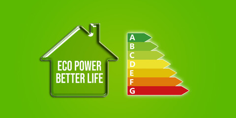 Eco Power, Better Life text message inside eco home. Energy efficiency chart and green background