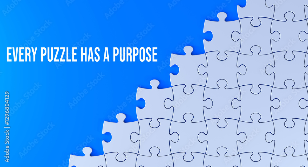 Wall mural every puzzle has a purpose text message on jigsaw puzzle. blue background and word banner concept