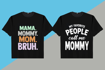 My favorite people call me mommy saying graphic design