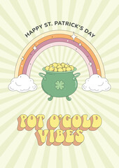 Groovy hippie St Patrick's Day. Pot of gold, rainbow. Poster, greeting card in retro 60s, 70s style. Vector illustration.