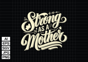 Strong as a mother t shirt design vector design