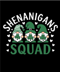 Shenanigans Squad St Patricks Day Gnomes Green Proud Irish