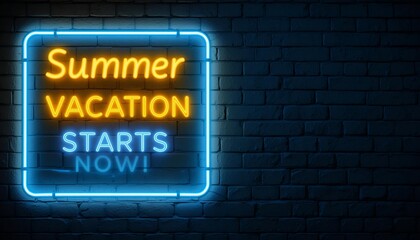 Fototapeta premium A neon sign glowing at night with the text Summer Vacation Starts Now against a dark brick wall with copy space for summer vacation announcement