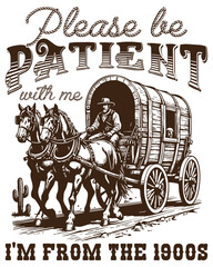 Western horse drawn wagon in the Western, I'm from the 1900s, Retro memes, Vintage style.