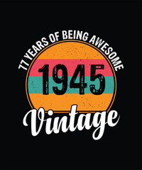77 years of being awesome vintage 1945 Vintage Tshirt design