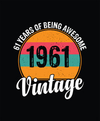 61 years of being awesome vintage 1961 Vintage Tshirt design