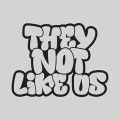 Outline They not like us, Black history month, Juneteenth 1865, Black Pride, Black Power