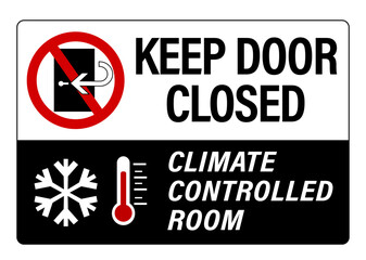 Keep door closed, climate controlled room. Warning sign with ban symbol, snowflake and thermometer silhouette and text.