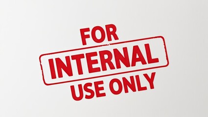 A bold red stamp reading "FOR INTERNAL USE ONLY" on a light background, indicating restricted access or confidentiality.