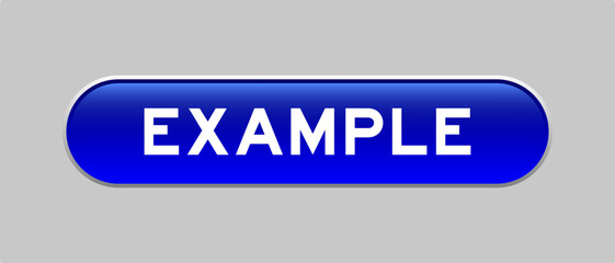 Fototapeta premium Blue color capsule shape button with word example on gray background