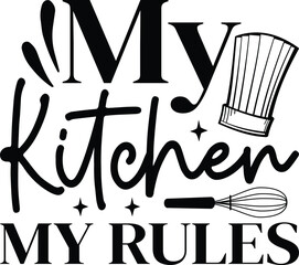 My Kitchen My Rules SVG
