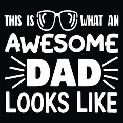 This is what an awesome dad graphic design for dad lovers