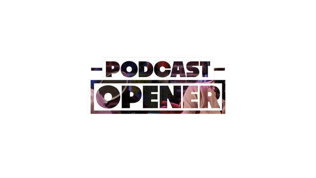 Podcast Opener