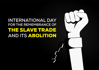 International Day for the Remembrance of the Slave Trade and its Abolition vector