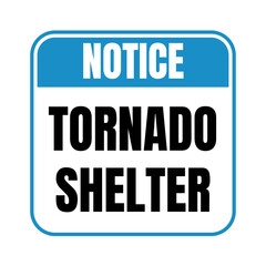 Notice tornado shelter sign