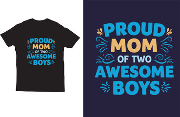 Proud mom of two awesome boy mom t-shirt design vector