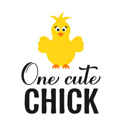One cute chick calligraphy hand lettering. Funny Easter quote typography poster. Vector template for greeting card, banner, sticker, etc.