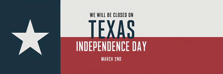 We Are Closed On Texas Independence Day