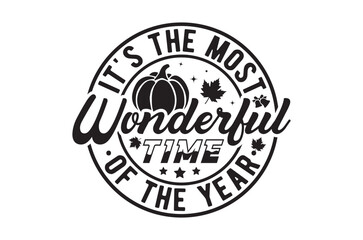 It's the most wonderful svg, Thanksgiving t-shirt design, Funny Fall svg, Fall Autumn groovy Retro SVG Bundle, Pumpkin, Handmade calligraphy vector illustration graphic, vector sign, Cut File Cric