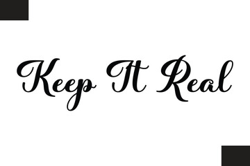 Keep It Real Text Typography Fitness Quote