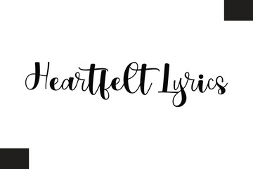 Heartfelt Lyrics Music Quote Stylish Typography Text