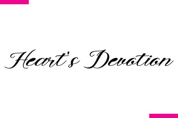 Heart’s Devotion Modern Cursive Typography Text Love Quote