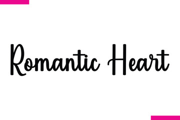 Romantic Heart Modern Cursive Typography Text Love Quote