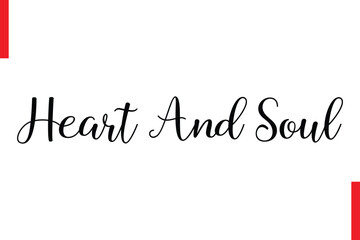 Heart And Soul Love Saying Cursive Typography Text Lettering