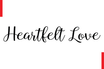 Heartfelt Love Love Saying Cursive Typography Text Lettering