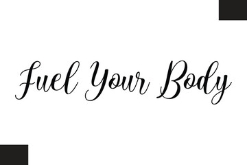  Fuel Your Body Typography Text Fitness Saying