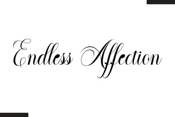 Endless Affection Stylish Cursive Typography Love Text
