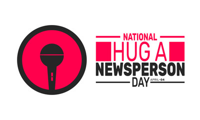 National Hug a Newsperson Day. Holiday concept, suitable for placard, background,Greeting Card, Poster design template with text inscription, standard Social Media Post.