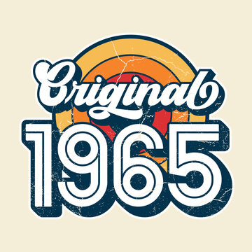 Original 1965 - Fresh Design For Birthday. Good For Poster, Wallpaper, T-Shirt, Gift.