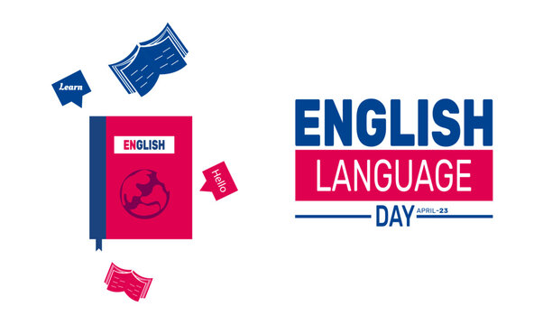 International English Language day. 23rd April . holiday concept. suitable for placard, background,Greeting Card, Poster design template with text inscription, standard Social Media Post.