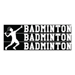 Badminton Sport T-shirt Design Vector with Powerful Quotes Illustration


