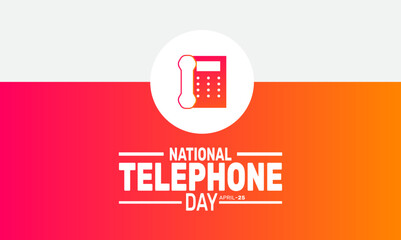 April is National Telephone Day. holiday concept. suitable for placard, background,Greeting Card, Poster design template with text inscription, standard Social Media Post.