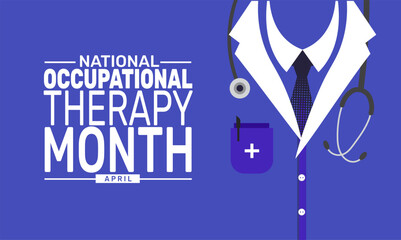 April is National Occupational Therapy Month. Holiday concept. suitable for placard, background,Greeting Card, Poster design template with text inscription, standard Social Media Post.