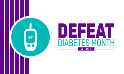 April is Defeat Diabetes Month. Holiday concept. suitable for placard, background,Greeting Card, Poster design template 
with text inscription, standard Social Media Post.