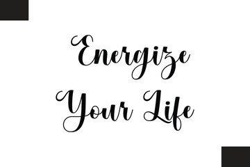  Energize Your Life Text Typography Fitness Quote