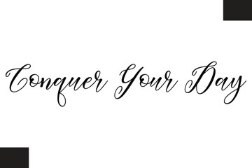 Conquer Your Day Typography Text Fitness Saying