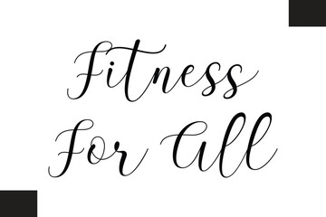 Fitness For All Typography Text Fitness Saying