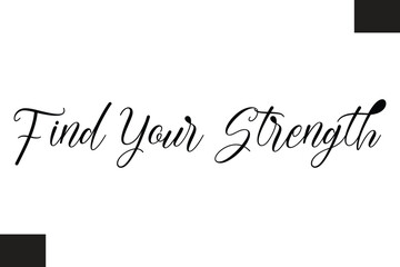 Find Your Strength Typography Text Fitness Saying
