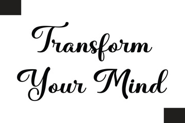Transform Your Mind Text Typography Fitness Quote
